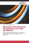 Derecho Internacional Económico y el caso de México