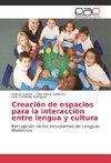 Creación de espacios para la interacción entre lengua y cultura