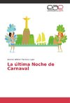 La última Noche de Carnaval