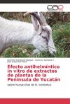 Efecto antihelmíntico in vitro de extractos de plantas de la Península de Yucatán