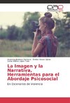 La Imagen y la Narrativa, Herramientas para el Abordaje Psicosocial