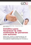 Inmótica para favorecer la vida autónoma de personas con autismo