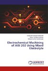 Electrochemical Machining of AISI 202 Using Mixed Electrolyte