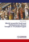 World powerful God Lord Venkateswara Swami Temple in TirumalaTirupati