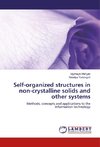 Self-organized structures in non-crystalline solids and other systems