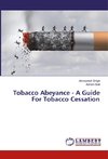 Tobacco Abeyance - A Guide For Tobacco Cessation