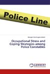 Occupational Stress and Coping Strategies among Police Constables