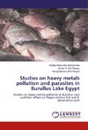 Studies on heavy metals pollution and parasites in Burullus Lake Egypt