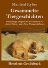 Gesammelte Tiergeschichten (Großdruck)