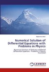 Numerical Solution of Differential Equations with Problems in Physics