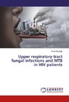 Upper respiratory tract fungal infections and MTB in HIV patients