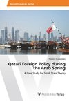 Qatari Foreign Policy during the Arab Spring