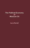 The Political Economy of Mexican Oil