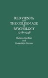 Red Vienna and the Golden Age of Psychology, 1918-1938