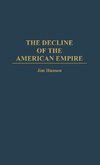 The Decline of the American Empire