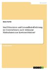 Sind Prävention und Gesundheitsförderung im Unternehmen auch wirksame Maßnahmen zur Kostenreduktion?