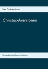 Christus-Aversionen