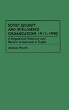 Soviet Security and Intelligence Organizations 1917-1990