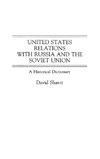 United States Relations with Russia and the Soviet Union