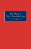 The Music of Stuart Saunders Smith