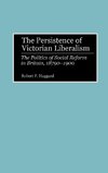 The Persistence of Victorian Liberalism