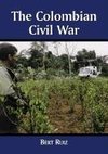 Ruiz, B:  The Colombian Civil War