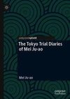 The Tokyo Trial Diaries of Mei Ju-ao