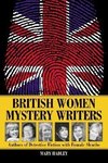 Hadley, M:  British Women Mystery Writers