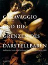 Caravaggio und die Grenzen des Darstellbaren