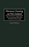 Mortuary Feasting on New Ireland