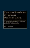 Computer Simulation in Business Decision Making