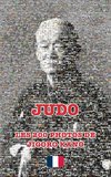 JUDO - LES 200 PHOTOS DE JIGORO KANO (français)