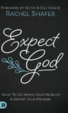 Expect God