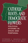 Catholic Roots and Democratic Flowers