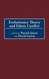 Evolutionary Theory and Ethnic Conflict