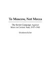 To Moscow, Not Mecca