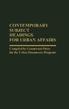 Contemporary Subject Headings for Urban Affairs