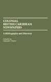 Colonial British Caribbean Newspapers