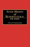 Seven Masters of Supernatural Fiction