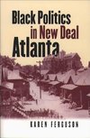 BLACK POLITICS IN NEW DEAL ATL