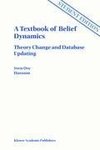 A Textbook of Belief Dynamics