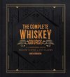 The Complete Whiskey Course