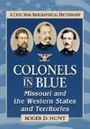 Colonels in Blue--Missouri and the Western States and Territories