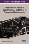 The Normative Nature of Social Practices and Ethics in Professional Environments