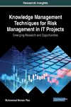 Knowledge Management Techniques for Risk Management in IT Projects