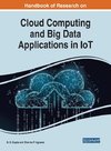 Handbook of Research on Cloud Computing and Big Data Applications in IoT