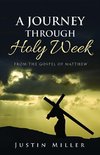 A Journey Through Holy Week