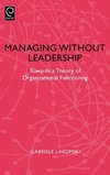 Managing Without Leadership