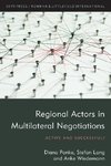 Regional Actors in Multilateral Negotiations