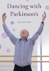 Houston, S: Dancing with Parkinson's